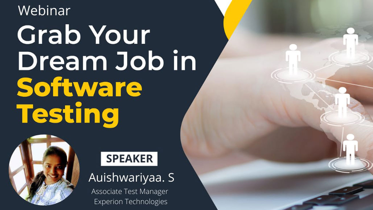 Grab Your Dream Job in Software Testing – A Webinar on Software Testing Field